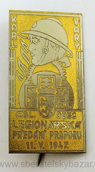  Odznak čsl. obec legionářská předání praporu 1947 - Karlovy Vary
