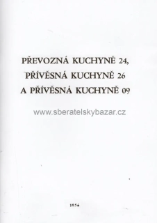 Předpis ČSLA -Polní kuchyně 24 , 26 a 09 - Reprint