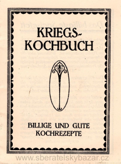 Válečná kuchařka - Kriegskochbuch  - Reprint (Replika)